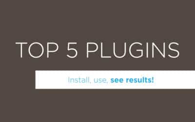Top 5 Plugins That Should Be Installed on Every WordPress Website