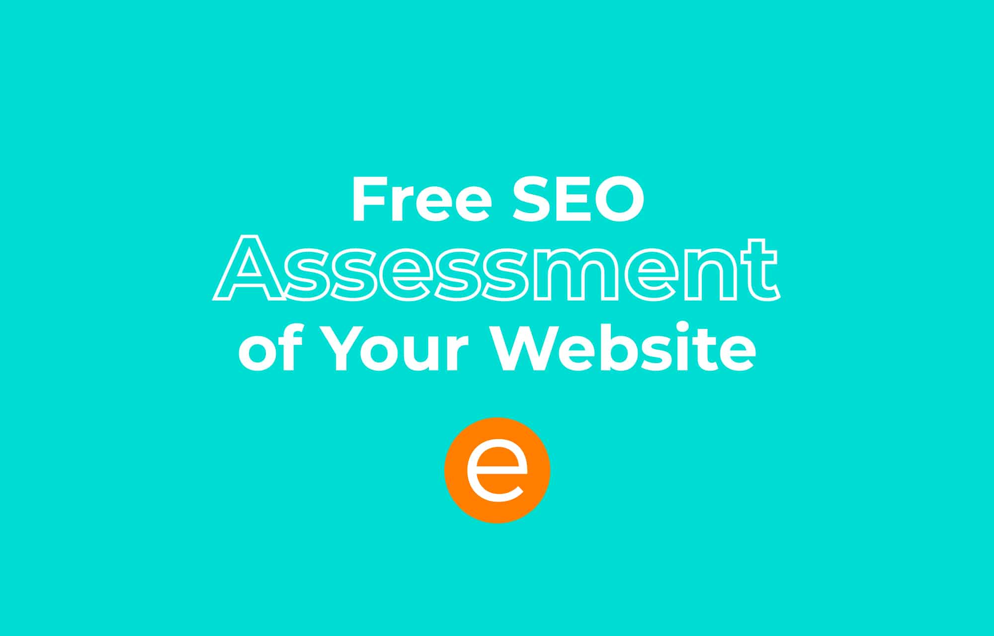Cover image for the article "Free Seo Assessment Of Your Website"