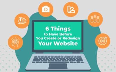 6 Things to Have Before You Create or Redesign Your Website