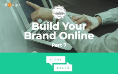 Build Your Brand Online with Marketing Made Simple – StoryBrand Series Part 7