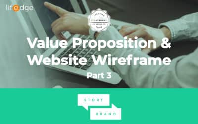 Value Proposition and Website Wireframe – StoryBrand Series Part 3