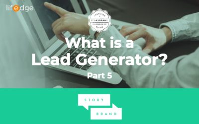 What is a Lead Generator? – StoryBrand Series Part 5