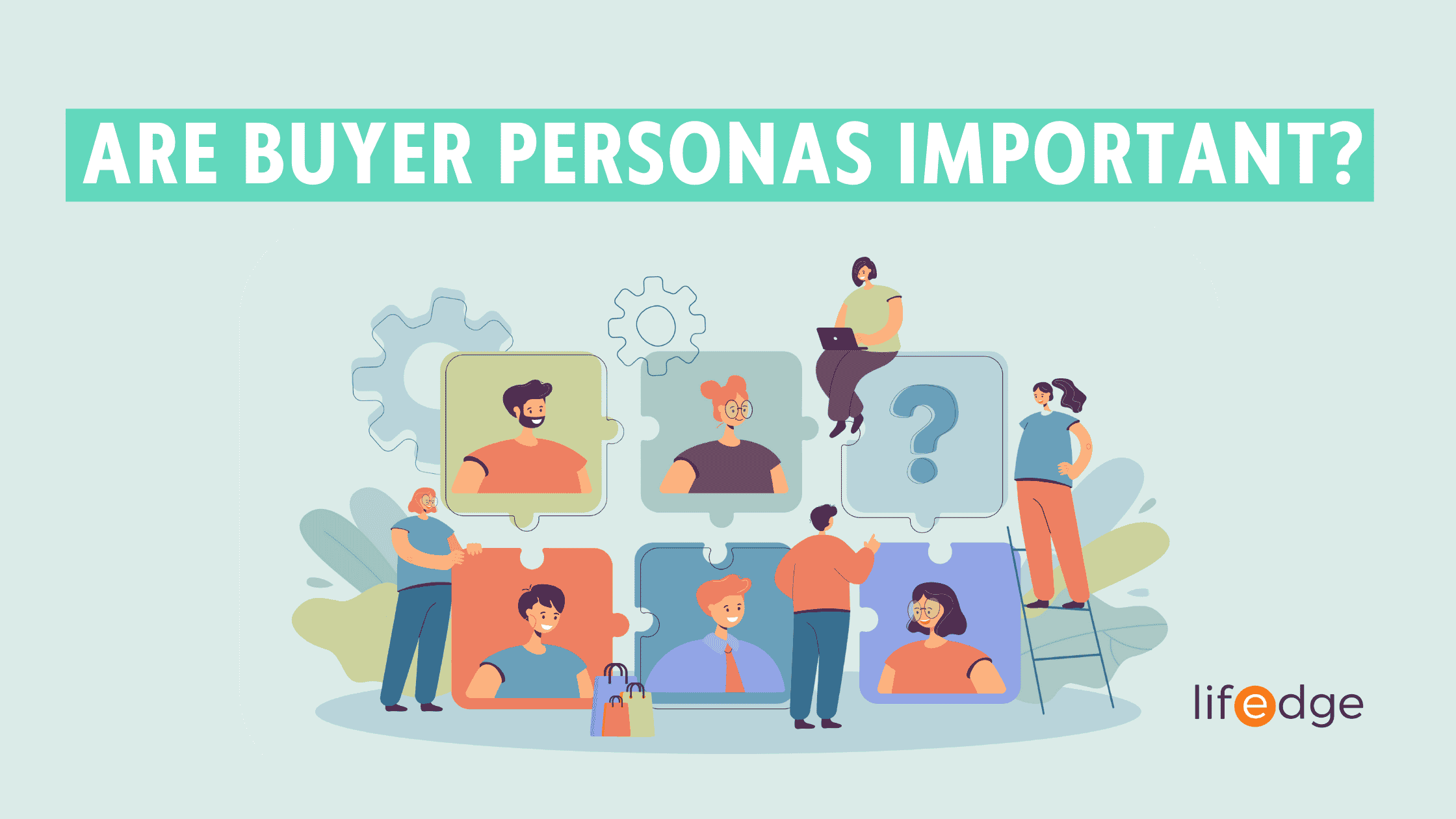 Cover image for the article "Are Buyer Personas Important"