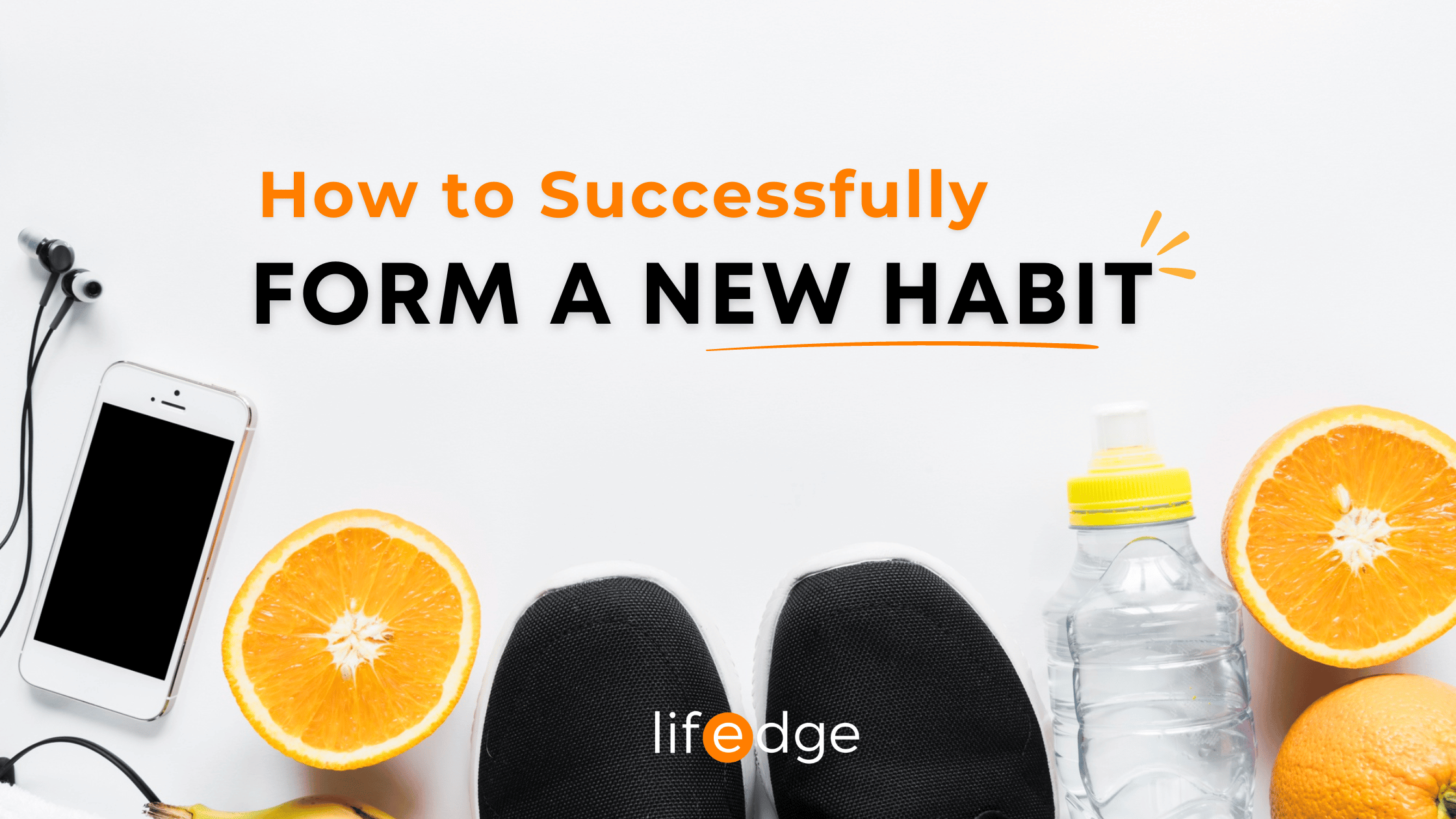 Cover image for the article "How To Successfully Form A New Habit"