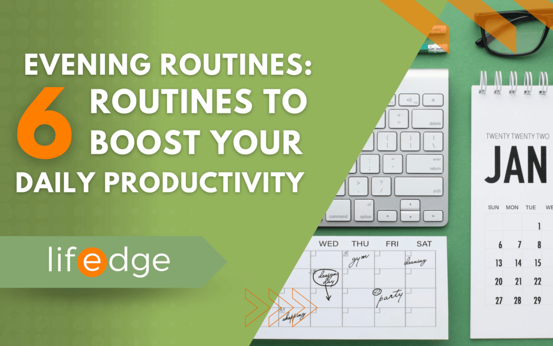Evening Routines: 6 Routines to Boost Your Daily Productivity