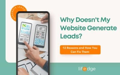 Why Doesn’t My Website Generate Leads? 12 Reasons and How You Can Fix Them