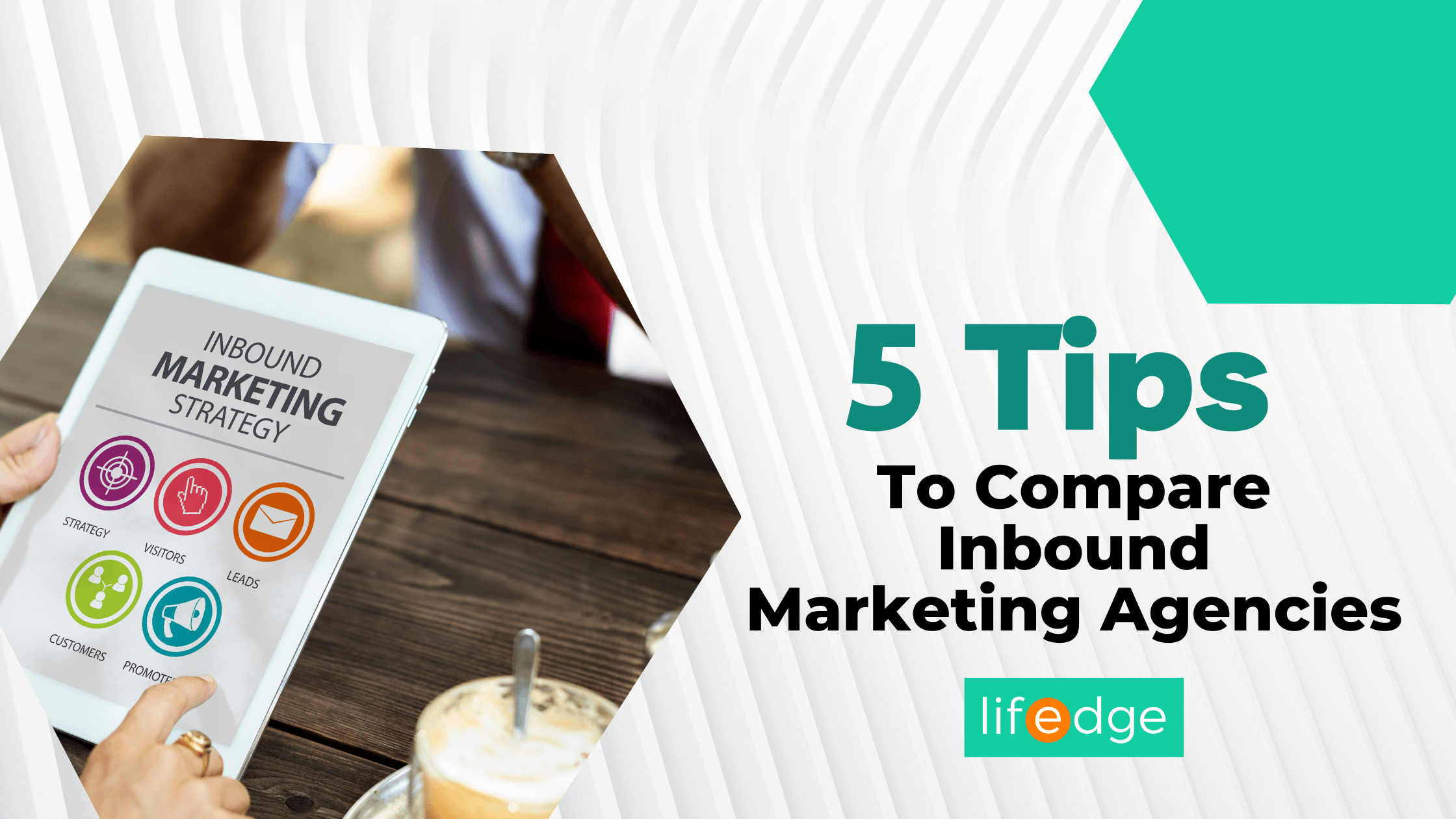 Cover image for the article "5 Tips To Compare Inbound Marketing Agencies"