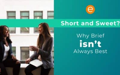 Short and Sweet? Why Brief isn’t Always Best