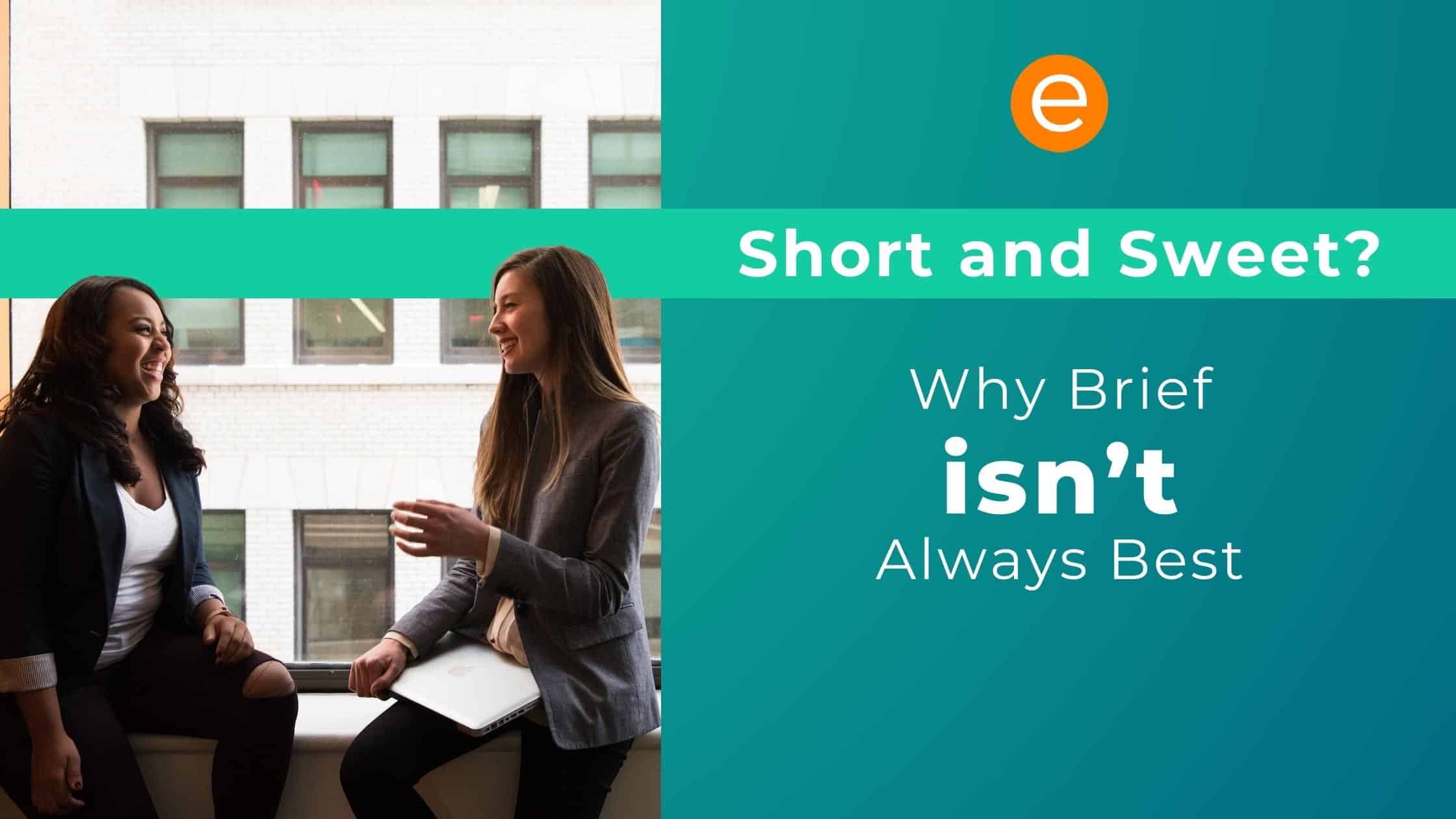 Cover image for the article "Short And Sweet Why Brief Isnt Always Best"