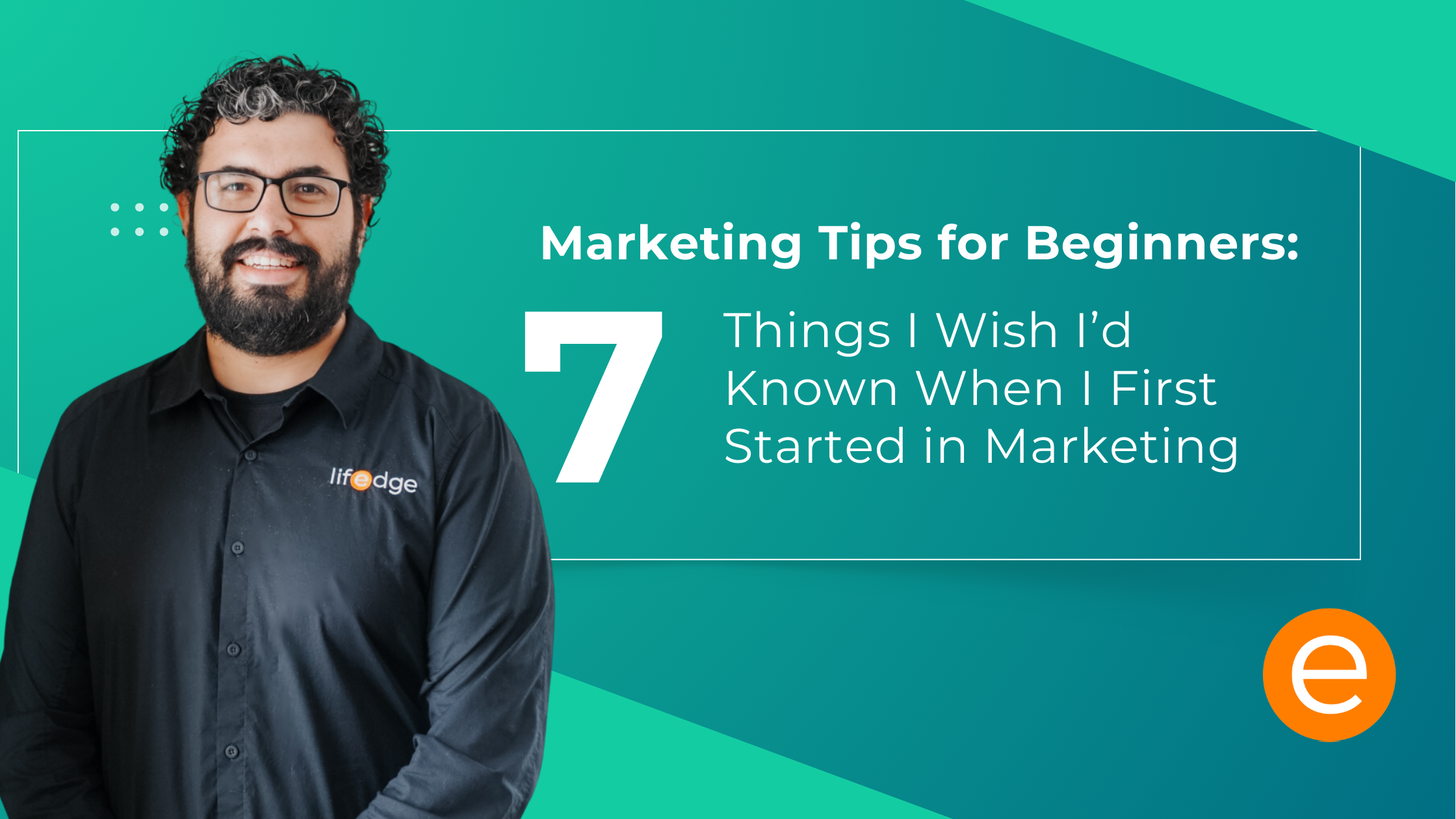 Cover image for the article "Marketing Tips For Beginners 7 Things I Wish Id Known When I First Started In Marketing"
