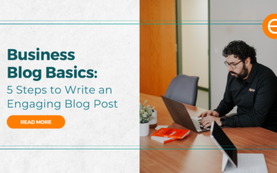 Business Blog Basics: 5 Steps to Write an Engaging Blog Post