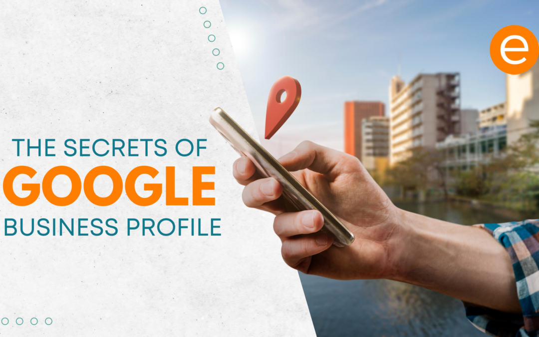 The Secrets of Google Business Profile