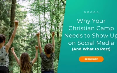 Why Your Christian Camp Needs to Show Up on Social Media (And What to Post)
