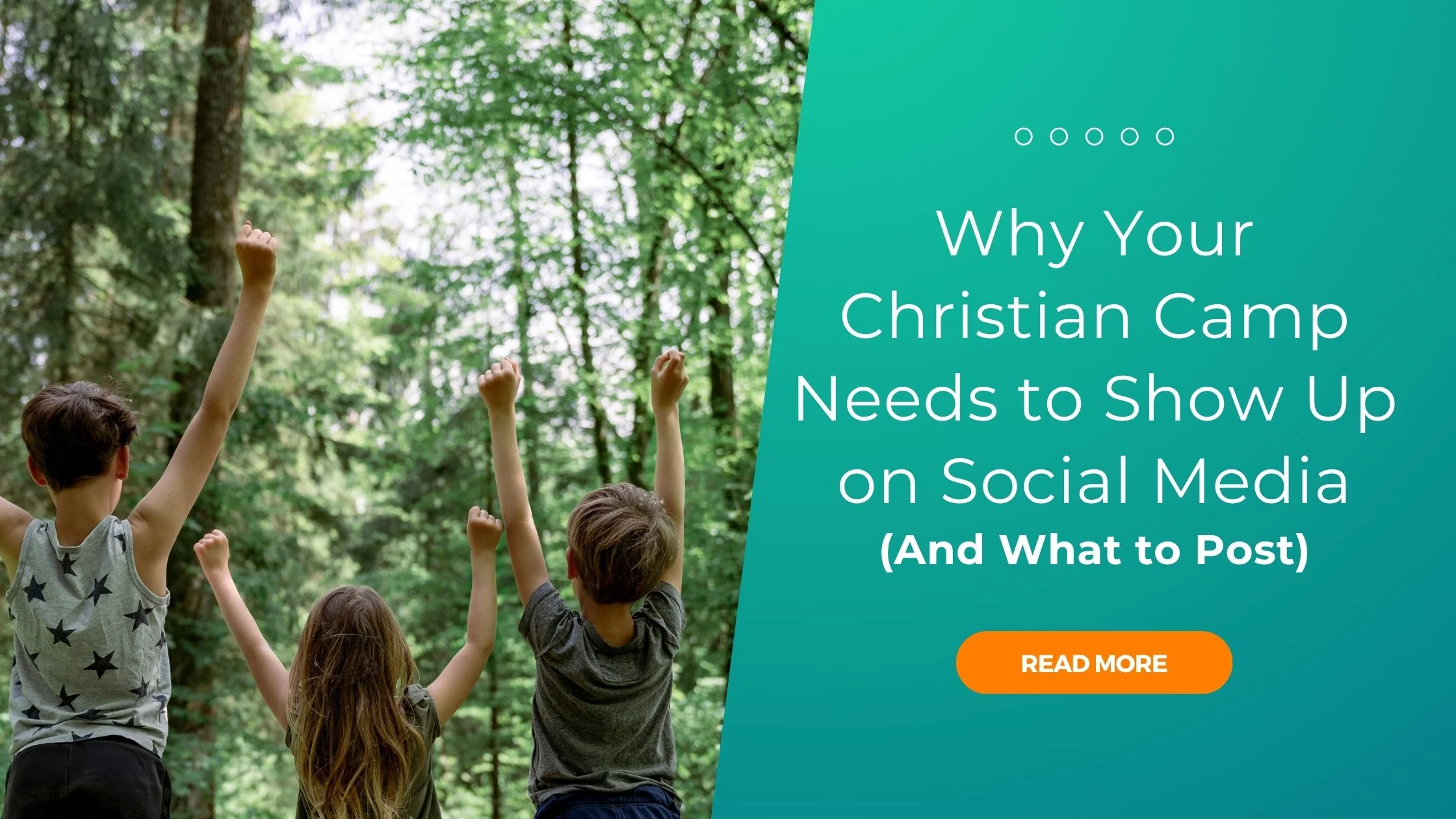 Cover image for the article "Why Your Christian Camp Needs To Show Up On Social Media And What To Post"
