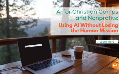 AI for Christian Camps and Nonprofits: Using AI Without Losing the Human Mission