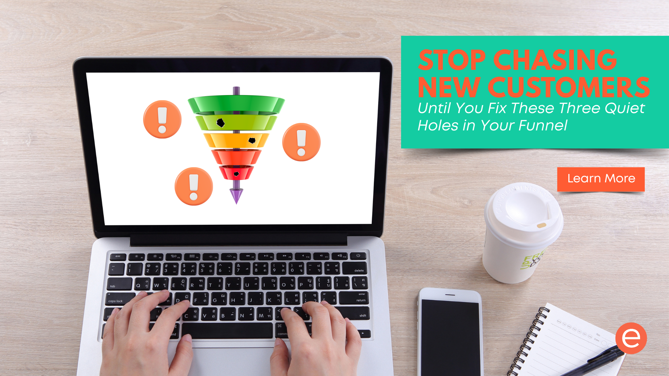 Cover image for the article "Stop Chasing New Customers Until You Fix These Three Quiet Holes In Your Funnel"