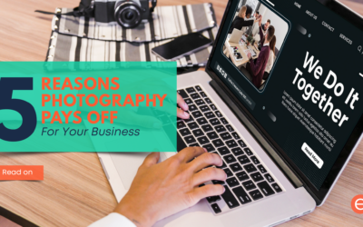 5 Reasons Photography Pays Off for Your Business