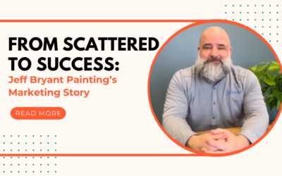 From Scattered to Success: Jeff Bryant Painting’s Marketing Story